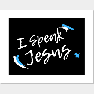 I Speak Jesus Posters and Art